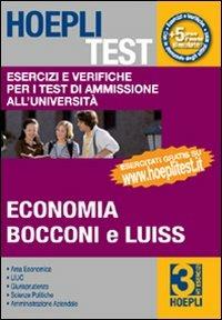 Hoepli test. Vol. 3: Esercizi e verifiche per i test di ammissione all'università. Economia, Bocconi e Luiss. - copertina