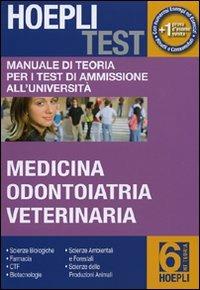 Hoepli test. Vol. 6: Manuale di teoria per i test di ammissione all'università. Medicina, odontoiatria, veterinaria. - copertina