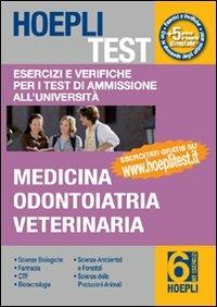 Hoepli test. Vol. 6: Esercizi e verifiche per i test di ammissione all'università. Medicina, odontoiatria, veterinaria. - copertina
