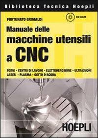 Manuale delle macchine utensili a CNC - Fortunato Grimaldi - copertina