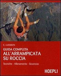 Guida completa all'arrampicata su roccia. Ediz. illustrata - Craig Luebben - copertina