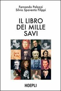 Il libro dei mille savi - Fernando Palazzi,Silvio Spaventa Filippi - copertina