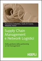 Supply chain management e network logistici. Dalla gestione della partnership al risk management