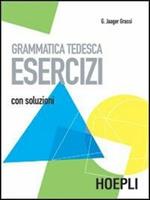 Grammatica tedesca. Esercizi. Con soluzioni