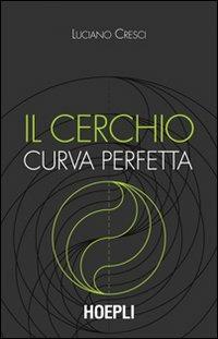 Il cerchio curva perfetta - Luciano Cresci - copertina