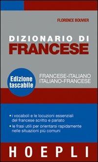 Dizionario di francese. Francese-italiano, italiano-francese. Ediz. bilingue - Florence Bouvier - copertina