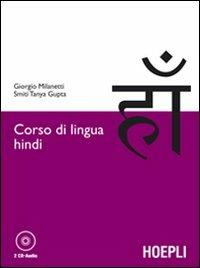 Corso di lingua hindi. Con 2 CD Audio - Giorgio Milanetti,Smiti T. Gupta - copertina
