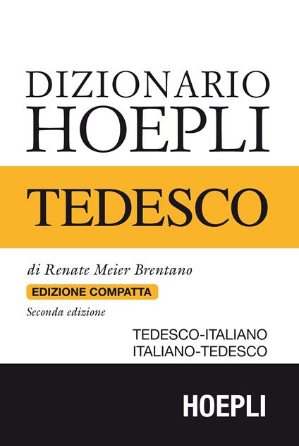 Dizionario di tedesco. Tedesco-italiano, italiano-tedesco. Ediz. compatta - Renate Meier Brentano - copertina