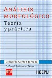 Análisis morfológico. Teoría y práctica - Leonardo Gómez Torrego - copertina