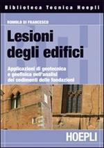 Lesione degli edifici. Applicazioni di geotecnica e geofisica nell'analisi dei cedimenti delle fondazioni