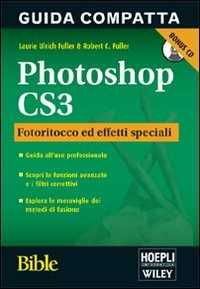 Photoshop CS3. Bible. Fotoritocco ed effetti specilai