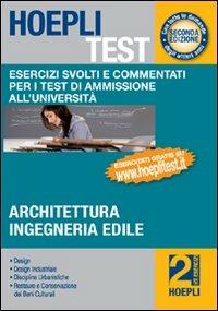 Hoepli test. Esercizi svolti e commentati per i test di ammissione all'università. Vol. 2: Architettura, ingegneria edile. - copertina