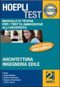 Hoepli test. Manuale di teoria per i test di ammissione all'università. Vol. 2: Architettura, ingegneria edile. - copertina