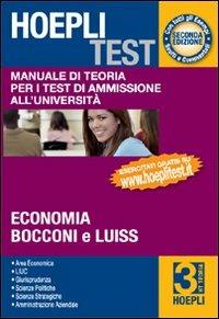 Hoepli test. Manuale di teoria per i test di ammissione all'università. Vol. 3: Economia, Bocconi e Luiss - copertina