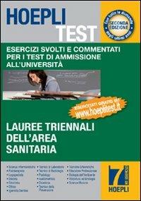 Hoepli test. Esercizi svolti e commentati per i test di ammissione all'università. Vol. 7: Lauree triennali dell'area sanitaria. - copertina