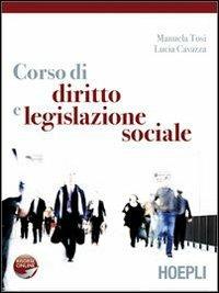 Corso di diritto e legislazione sociale - Manuela Tosi,Lucia Cavazza - copertina