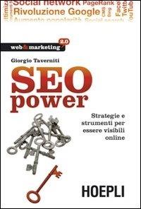 SEO power. Strategie e strumenti per essere visibili online - Giorgio Taverniti - copertina