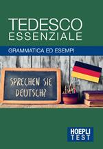 Tedesco essenziale. Grammatica ed esempi