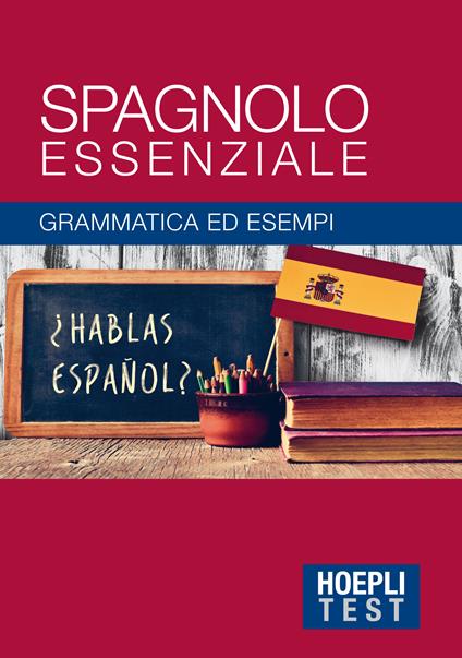 Spagnolo essenziale. Grammatica ed esempi - copertina