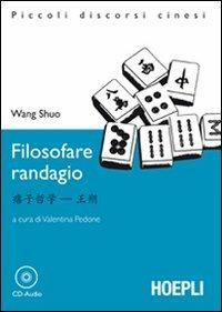  Filosofare randagio. Con CD-Audio