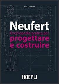 Enciclopedia pratica per progettare e costruire - Ernst Neufert - copertina