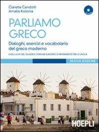 Parliamo greco. Con CD-ROM - Claretta Candotti,Amalìa Kolonia - copertina