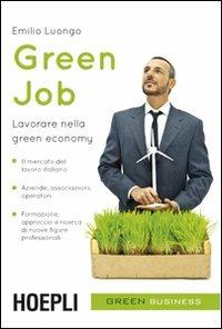 Green job. Lavorare nella green economy - Emilio Luongo - copertina
