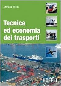Tecnica ed economia dei trasporti - Stefano Ricci - copertina
