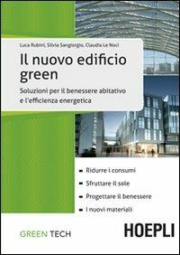 Il nuovo edificio green - Luca Rubini,Silvia Sangiorgio,Claudia Le Noci - copertina