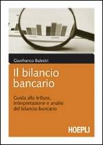 Il bilancio bancario. Guida alla lettura, interpretazione e analisi del bilancio bancario