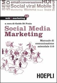 Social media marketing. Manuale di comunicazione aziendale 2.0 - copertina