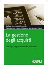 La gestione degli acquisti. Strategia, implementazione, controllo - copertina