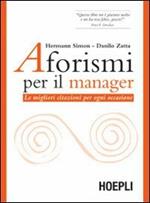 Aforismi per il manager. Le migliori citazioni per ogni occasione