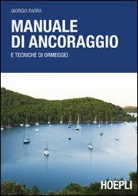 Manuale di ancoraggio e tecniche di ormeggio - Giorgio Parra - copertina