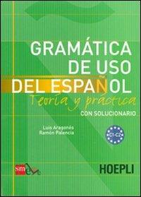 Grammatica de uso del espanol. Livelli C1-C2 - Luis Aragonés - copertina