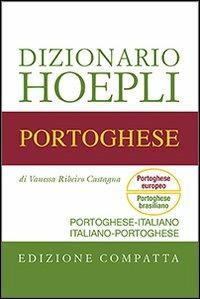 Dizionario di portoghese. Portoghese-italiano, italiano-portoghese. Ediz. compatta - Vanessa Ribeiro Castagna - copertina