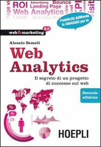 Web analytics. Il segreto di un progetto di successo sul web - Alessio Semoli - copertina