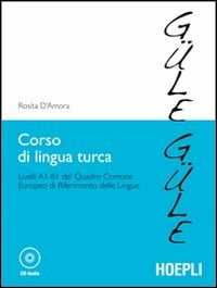 Corso di lingua turca. Livelli A1-B1 del quadro comune europeo di riferimento delle lingue + MP3 Online