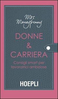 Donne & carriera. Consigli smart per lavoratrici ambiziose - Moneypenny - copertina