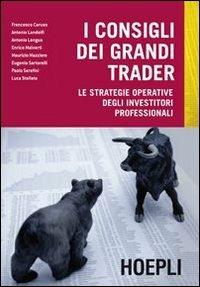 I consigli dei grandi trader. Le strategie operative degli investitori professionali - copertina