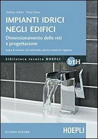 Impianti idrici negli edifici. Dimensionamento delle reti e progettazione - Stefano Salvini,Palma Soma - copertina