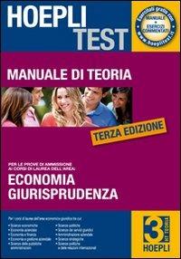 Hoepli test. Manuale di teoria per i test di ammissione all'università. Vol. 3: Economia, giurisprudenza - copertina