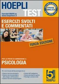 Hoepli test. Psicologia. Esercizi svolti e commentati. Per i test di ammissione all'università - copertina