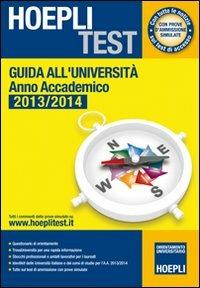 Hoepli test. Guida all'Università. Anno Accademico 2013/2014 - copertina