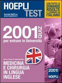 Hoepli test. 2001 quiz per entrare in Università. Per la prova di ammissione a medicina e chirurgia in lingua inglese - copertina