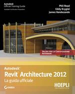 Revit Architecture 2012. La guida ufficiale
