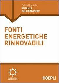 Fonti energetiche rinnovabili - Fabio Inzoli,Alberto Bianchi - copertina