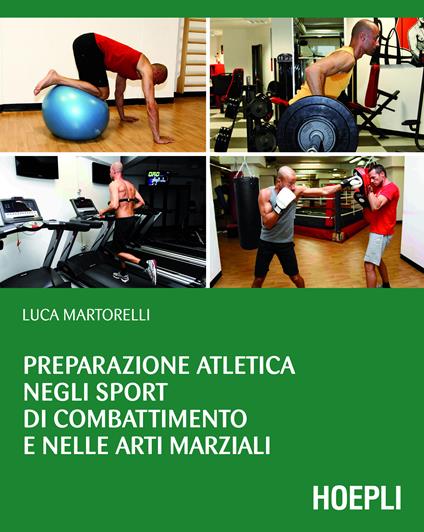 Preparazione atletica negli sport di combattimento e nelle arti marziali - Luca Martorelli - ebook