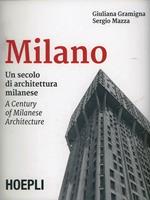 Milano. Un secolo di architettura milanese. Ediz. italiana e inglese