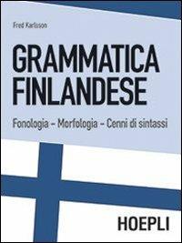 Grammatica finlandese. Fonologia. Morfologia. Cenni di sintassi - Fred Karlsson - copertina